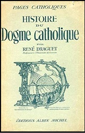 Draguet Histoire du Dogme catholique